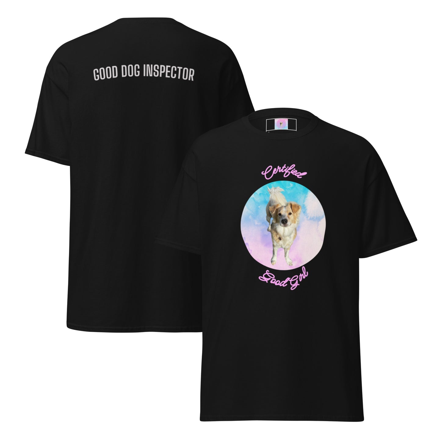 "Goodest Girl Fee: Good Dog Inspector" Graphic T-Shirt