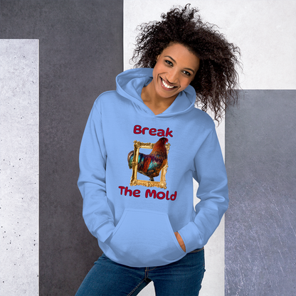 "Break the Mold” Rooster Hoodie