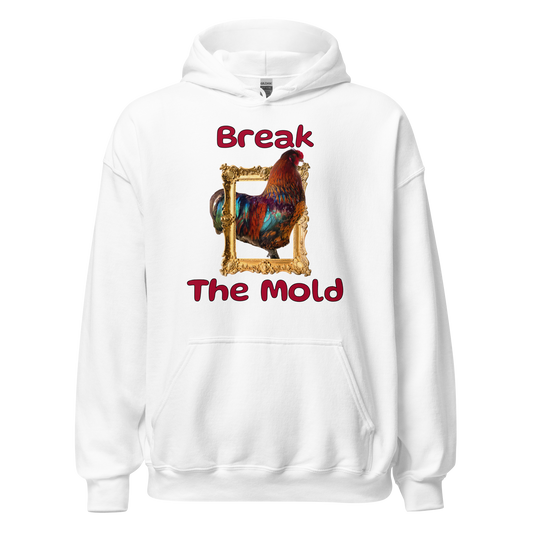 "Break the Mold” Rooster Hoodie