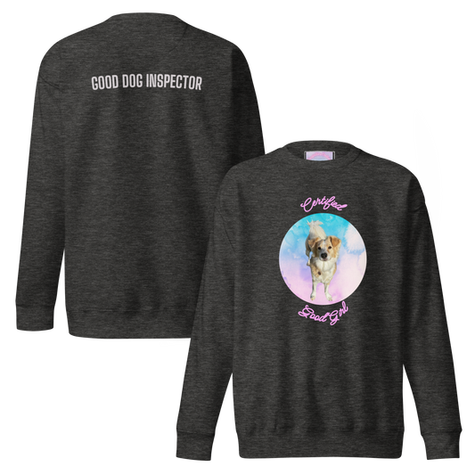 "Goodest Girl Fee: Good Dog Inspector" Graphic Sweatshirt